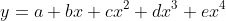 y= a+ bx+ cx^2+ dx^3+ ex^4